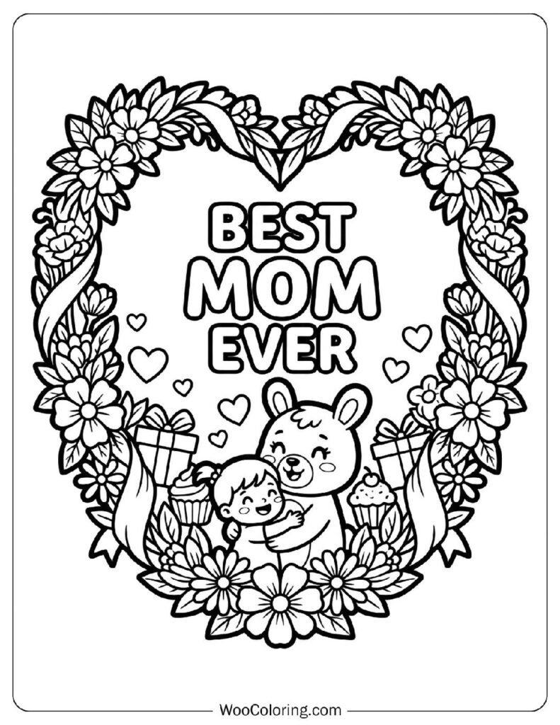 Best Mom Ever Bold Card Inside a Large Floral Love Heart Coloring Sheet