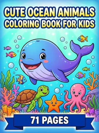 Children’s coloring book cover titled “Cute Ocean Animals Coloring Book for Kids” with a smiling blue whale above a turtle, starfish, and pink octopus. Colorful fish, bubbles, coral, sea plants, and a blue banner reading “71 Pages” create a bright underwater scene.