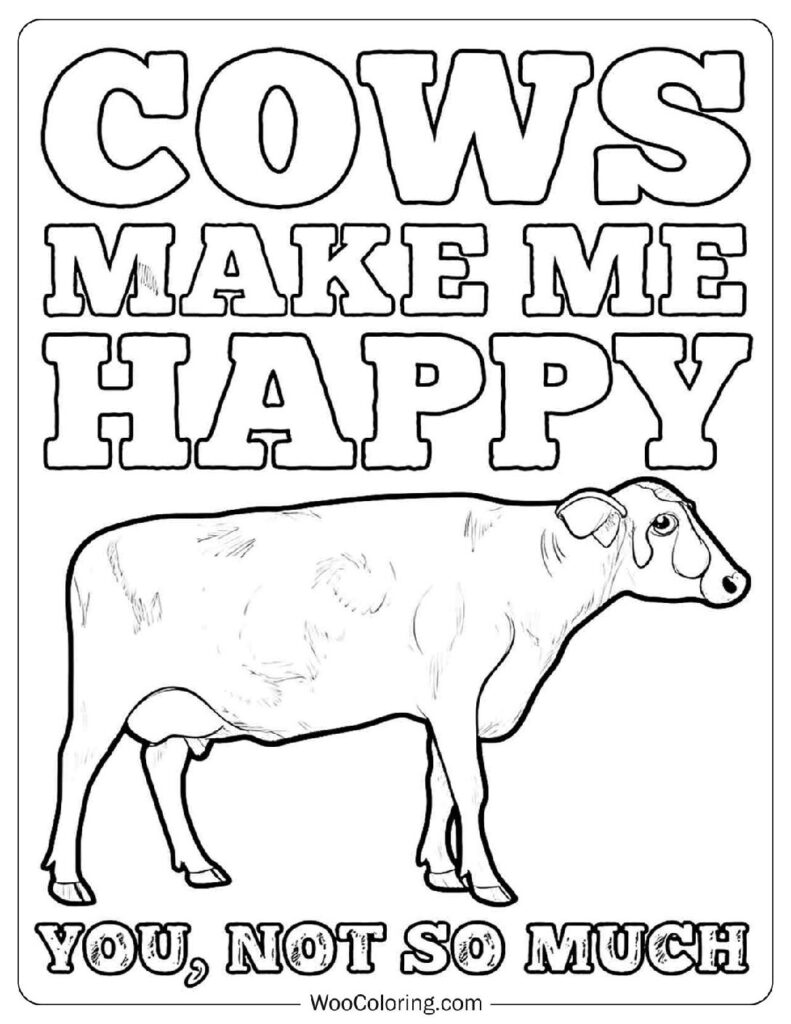 Funny Cow Coloring Page - Cows Make Me Happy