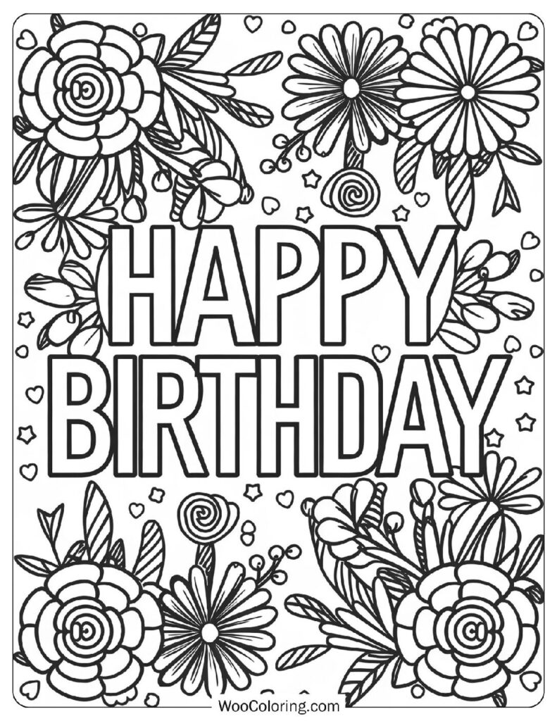 Happy Birthday Floral Illustration With Decorative Flowers And Hearts Coloring Sheet