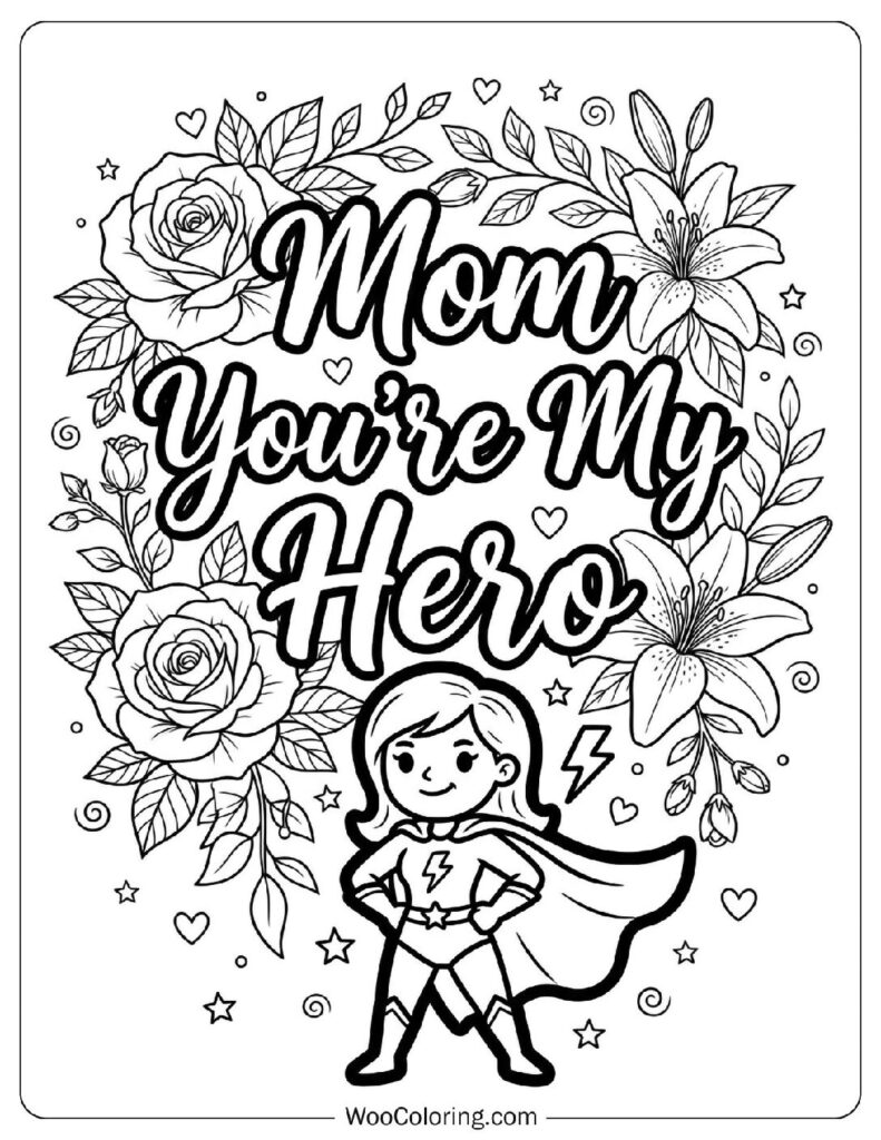 Mom You’re My Hero Script with Floral Decorations Picture to Color