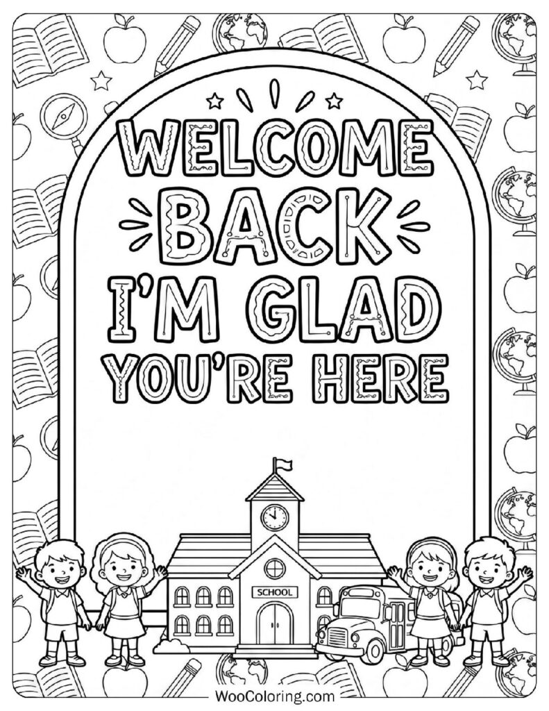 Welcome Back I’m Glad You’re Here Classroom Sign Coloring Sheet for Preschoolers